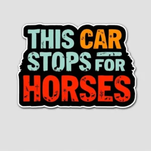 This Car Stops for Horses